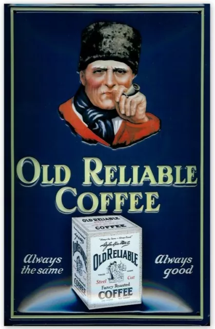 OLD RELIABLE COFFEE : EMBOSSED(3D) VINTAGE-STYLE METAL SIGN,12"x 8", 30x20 cm