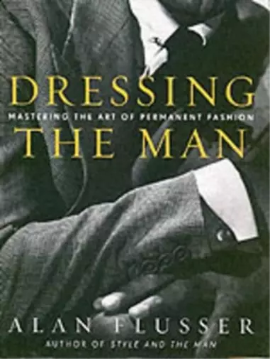 Alan Flusser Dressing the Man (Gebundene Ausgabe) (US IMPORT)