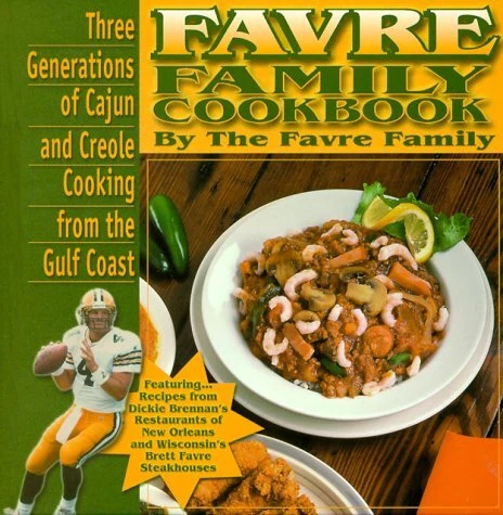FAVRE FAMILY COOKBOOK: THREE GENERATIONS OF CAJUN AND By The Favre Family *NEW*