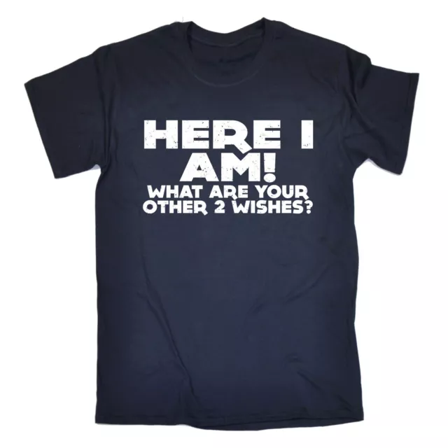 Here I Am What Are Your Other 2 Wishes T-SHIRT Tee Stag Gym birthday funny gift