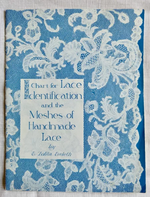 CHART FOR LACE IDENTIFICATION AND THE MESHES OF HANDMADE LACE by E. Lolita Evele