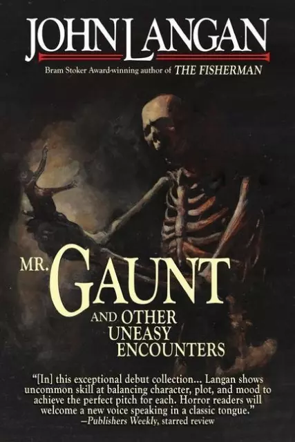 Mr. Gaunt and Other Uneasy Encounters | John Langan | englisch