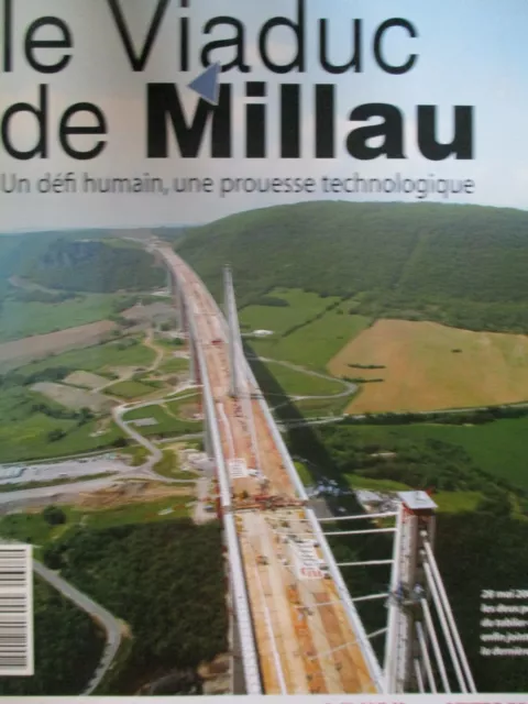 "Le Viaduc de MILLAU" Un défi humain, une prouesse technologique