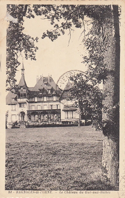 Carte postale ancienne ORNE BAGNOLES-DE-L'ORNE 51 le château du Gué-aux-Biches