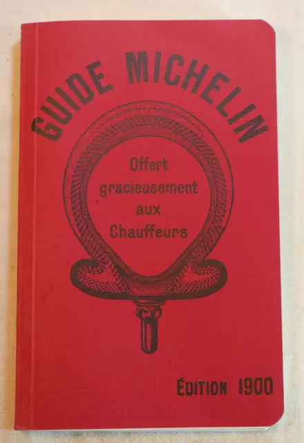 MICHELIN 1900 - GUIDE MICHELIN ROUGE - REPRODUCTION - copie très bon état REF 1