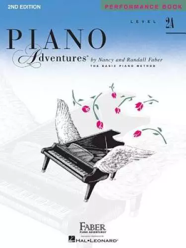 Level 2A - Performance Book: Piano Adventures - Paperback By Faber, Nancy - GOOD