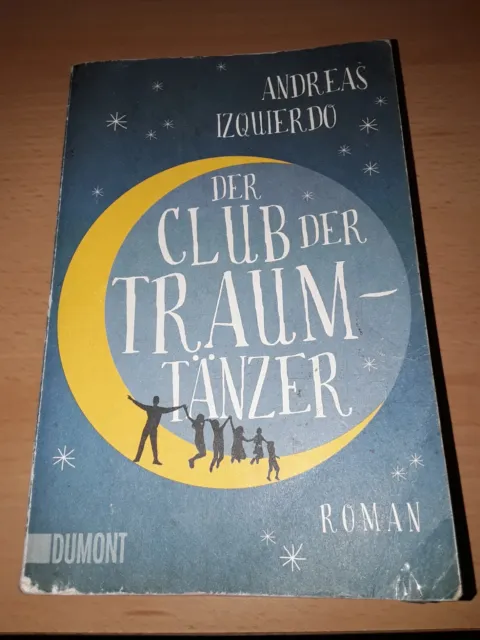 Der Club der Traumtänzer von Andreas Izquierdo (2014, Taschenbuch)