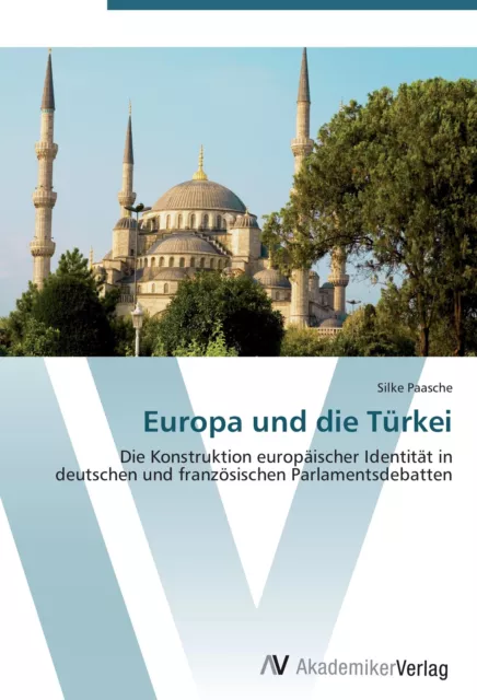 Europa und die Türkei | Buch | 9783639410570