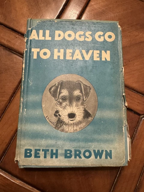 ANTIQUE BOOK 1944 All Dogs Go To Heaven Beth Brown Signed and ...