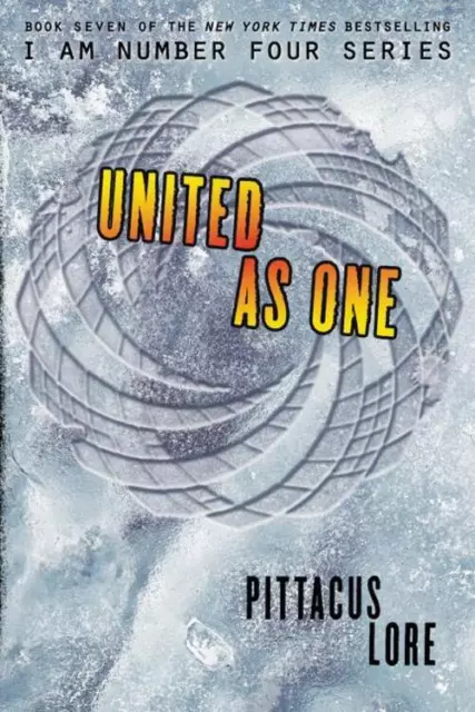 I Am Number Four 07. United as One | Pittacus Lore | Taschenbuch | 466 S. | 2017