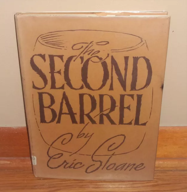 THE SECOND BARREL--Essays & Illustrations-ERIC SLOANE-Superb 1969 HC w/DJ oop!