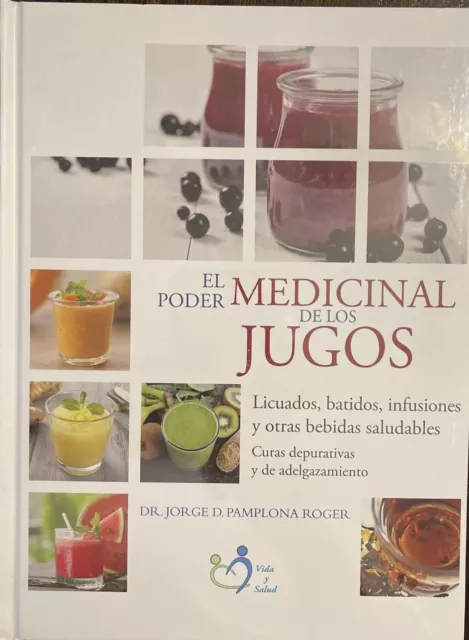 EL PODER MEDICINAL DE LOS JUGOS By Jorge D. Pamplona Roger - Hardcover BRAND NEW