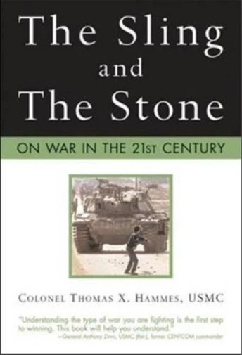Colonel Thomas X. Hammes USMC The Sling and the Stone (Paperback)