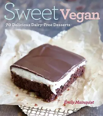 Süß vegan: 70 köstliche milchfreie Desserts-Emily Mainquist-Hardcover-08578300