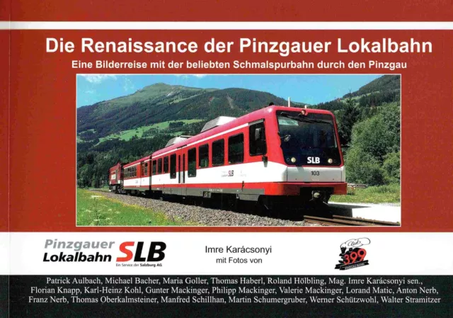 Kaácsonyi, Imre: Die Renaissance der Pinzgauer Lokalbahn. Eine Bilderreise mit