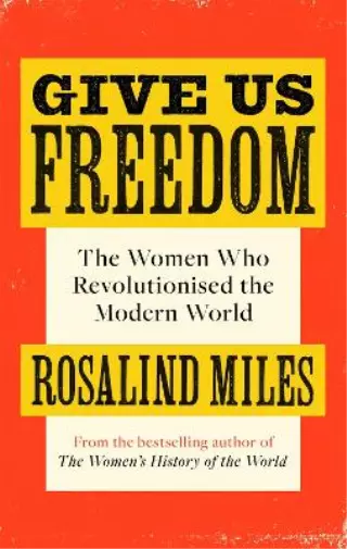 Rosalind Miles Give Us Freedom (Poche)