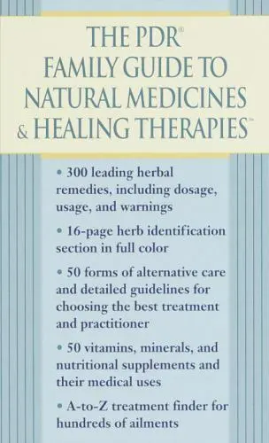 The PDR Family Guide to Natural Medicines & Healing Therapies