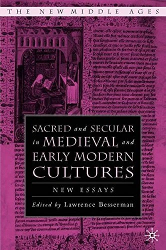 SACRED AND SECULAR IN MEDIEVAL AND EARLY MODERN CULTURES: By L. Besserman *VG+*