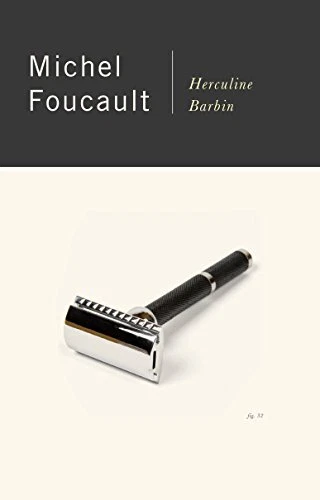 Herculine Barbin (Being the Recently Discovered Memoirs of a Nineteenth Cent...