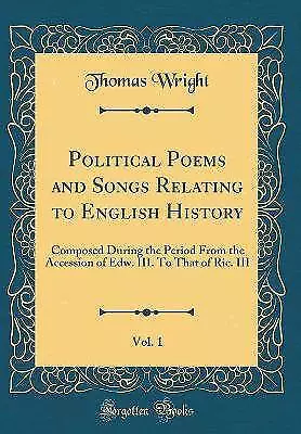 Political Poems and Songs Relating to English Hist