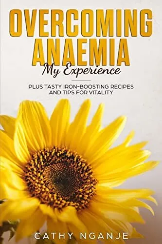 Overcoming Anaemia: My Experience,Cathy Nganje