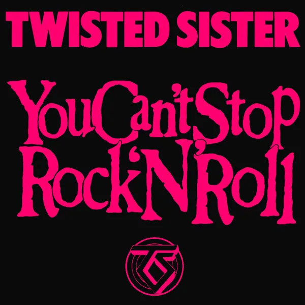 Twisted Sister - You Can't Stop Rock 'N' Roll (12", Single)