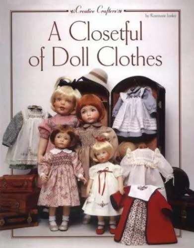 A Closetful of Doll Clothes: For 11 1/2 Inch, 14-Inch, 18-Inch and 20