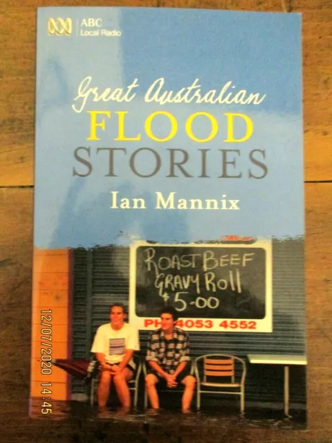 ~Great Australian Flood Stories by IAN MANNIX - GC - 2012~