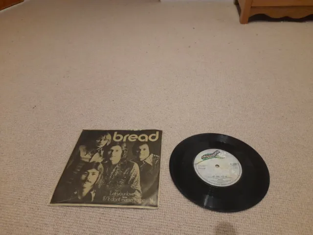 Bread - Let Your Love Go / If / It Don't Matter To Me 7" vinyl Record K 12103