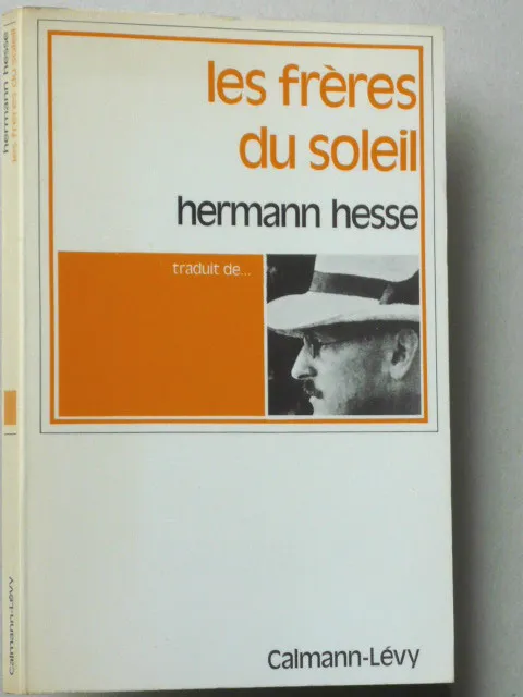 HESSE Hermann LES FRÈRES DU SOLEIL Calmann 76 NOUVELLES Calw Montagnola