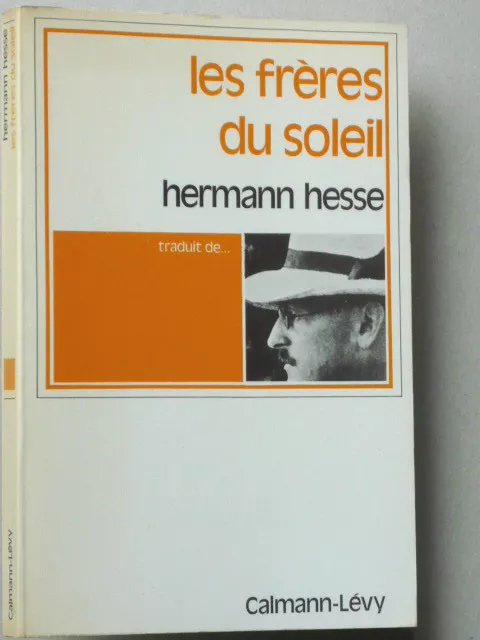 HESSE Hermann LES FRÈRES DU SOLEIL Calmann 76 NOUVELLES Calw Montagnola