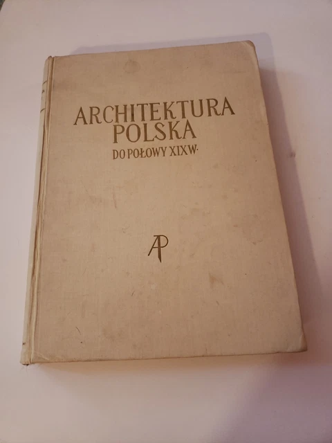Polish Architecture Through Mid 19th Century Jan Zachwatowicz Warsaw 1956