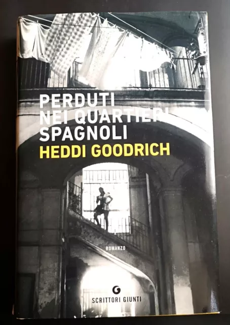 Perduti nei quartieri spagnoli Heddi Goodrich Scrittori Giunti 1° ediz. 2019