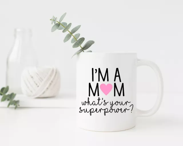 Im A Mum Superpower Quote Coffee Mug Tea Cup Birthday Christmas Mothers Day Gift