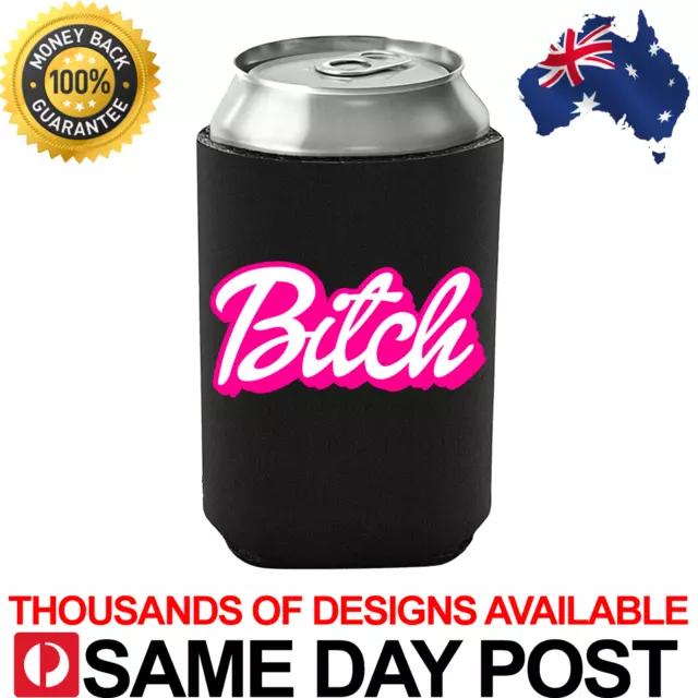 BARBIE B*TCH STUBBY HOLDER - Drink Cooler Summer Fun  Aussie Funny Sesh