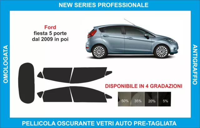 pellicole oscuranti vetri ford fiesta 5p dal 2009-2016 kit completo