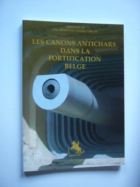 GUERRE 39 45 BELGIQUE LES CANONS ANTICHARS DANS LA FORTIFICATION BELGE  Neuf