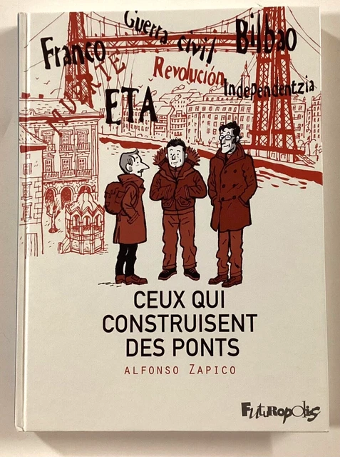 BD CEUX QUI CONSTRUISENT DES PONTS EO Alfonso Zapico