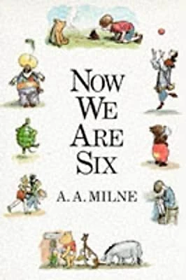 Now We Are Six (Winnie the Pooh), A. A. Milne, Used; Good Book