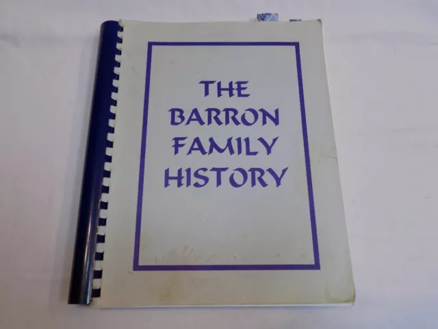 The History of the Barron Family Elizabeth Padgett Christensen Geneology Book