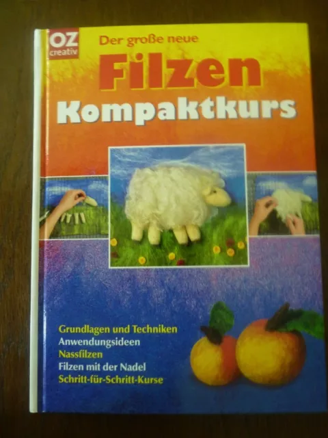 Filzen, Der große neue Filzen Kompaktkurs