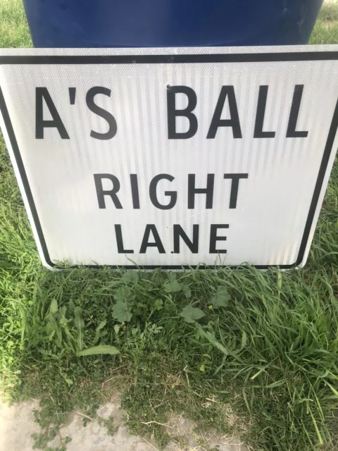 Street Sign Used. “A’s Ball Right Lane”. 30” x 24”