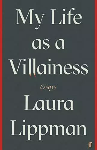 My Life as a Villainess: Essays by Lippman, Laura Book The Cheap Fast Free Post