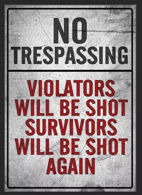 NO TRESPASSING VIOLATORS WILL BE SHOT METAL SIGN WALL PLAQUE notice print shed