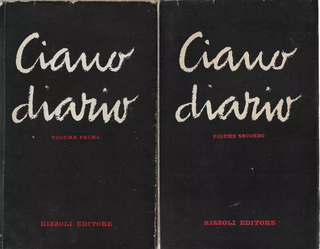 Ciano Galeazzo DIARIO I 1939-1940 II 1941- 1943 Rizzoli 1946 Prima edizione