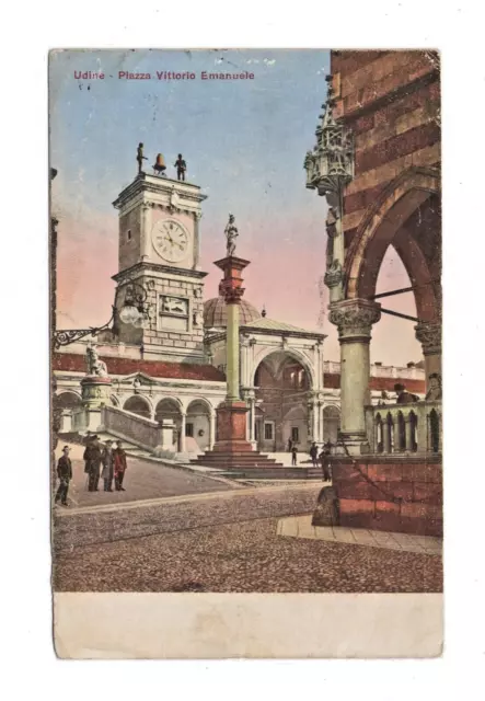 Italia Friuli - Udine Piazza V. Emanuele Cartolina Viaggiata Animata Anno 1917