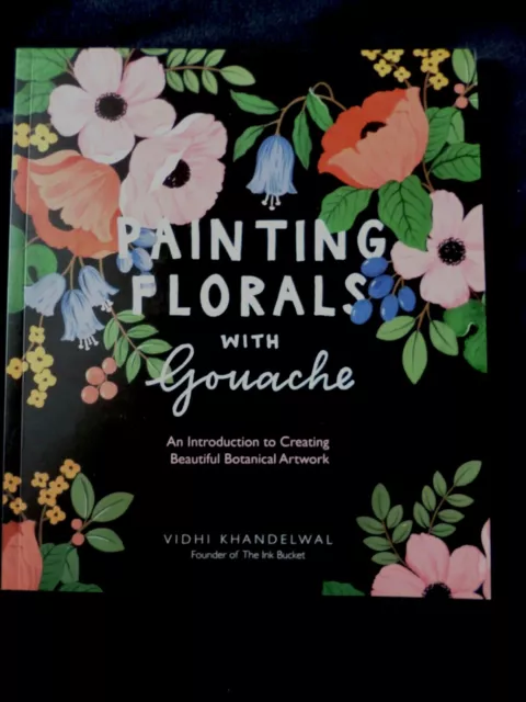 Painting Florals with Gouache Introduction to Creating Beautiful Botanical Art
