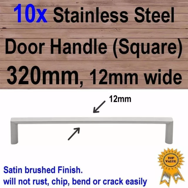 10x Cabinet Cupboard Door Drawer Handles -Stainless Steel 320mm 12mm Square