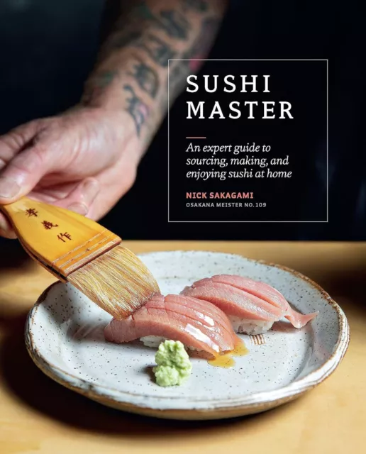 Sushi Master: An expert guide to sourcing, making and enjoying sushi at home by