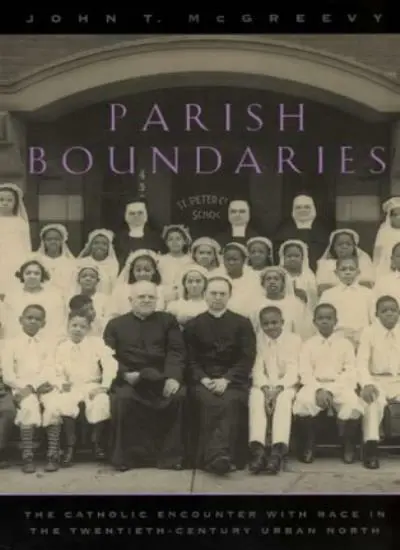 Parish Boundaries: The Catholic Encounter with , Mcgreevy^+